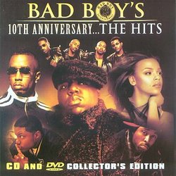 Bad Boy's 10th Anniversary: The Hits