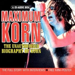 Maximum Audio Biography: Korn