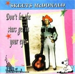 Best of Skeets McDonald: Don't Let the Stars Get in Your Eyes