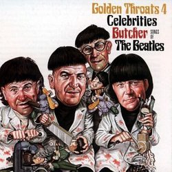Golden Throats 4: Celebrities Butcher the Beatles