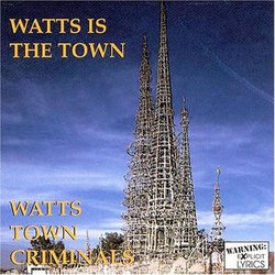 Watts Town Criminals