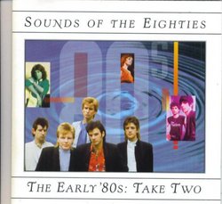 Time Life Sounds of the Eighties: The Early 80's Take Two