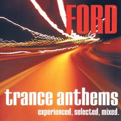 Trance Anthems - experienced, selected, mixed