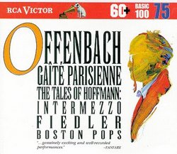 Offenbach: Gaîté Parisienne; Tales of Hoffmann: Intermezzo (RCA Victor Basic 100, Vol. 75)