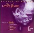 Out of Later Years, Vol 5: Bach French Suites #2, 4, 6