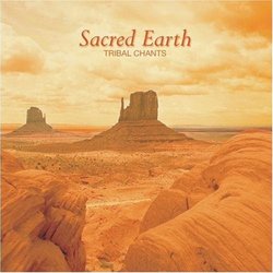 Sacred Earth - Tribal Chants