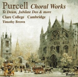 Purcell: Choral Works/Te Deum/Jubilate Deo & More