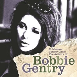 Chickasaw County Child: The Artistry of Bobbie Gentry