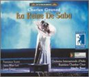 Gounod: La Reine de Saba