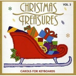 Christmas Treasures, Vol. 3: Carols For Keyboards