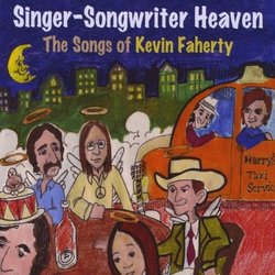 Singer-Songwriter Heaven: Songs Kevin Faherty