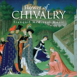 Flower of Chivalry: Tranquil Medieval Music