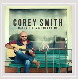 Maysville in the Meantime by Corey Smith