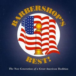 Barbershop's Best! The New Generation of a Great American Tradition