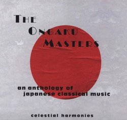 The Ongaku Masters, An Anthology of Japanese Classical Music (5 CD Boxed Set)