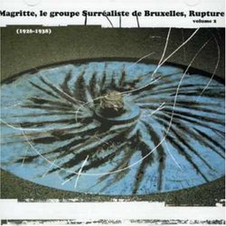Magritte, groupe Surréaliste de Bruxelles et Rupture, Vol. 2: 1926-38