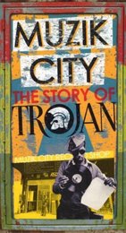 Muzik City - Story of Trojan