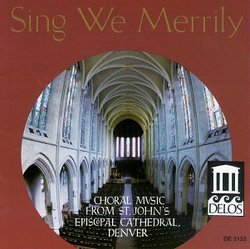 Sing We Merrily: Choral Music from St. John's Episcopal Cathedral, Denver