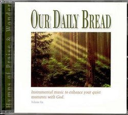 Our Daily Bread Hymns of Praise & Wonder Vol six