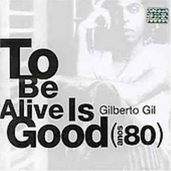 To Be Alive Is Good(Anos 80)