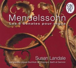 Mendelssohn: Les 6 Sonates Pour Orgue (Organ Sonatas)