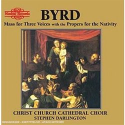 Byrd: Mass for Three Voices with the Propers for the Nativity
