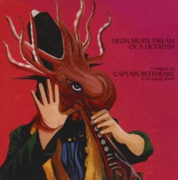 Neon Meate Dream of a Octafish: A Tribute to Captain Beefheart and his Magic Band