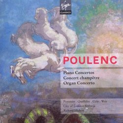 Poulenc: Piano Concertos; Concert champêtre; Organ Concerto