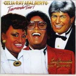 Celia-Ray-Adalberto Tremendo Trio! Ray Barretto Y Su Orquesta