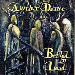 Antler Dance by Boiled In Lead