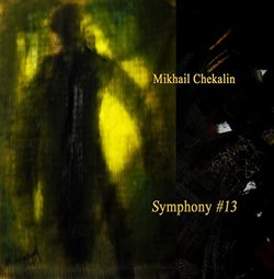 Mikhail Chekalin Symphony # 13