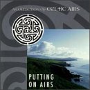 Putting On Airs : A Collection of Celtic Airs