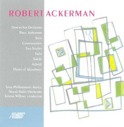 Robert Ackerman: Dances for Orchestra; Three Aphorisms; Suite; Etc.