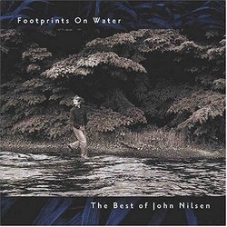 Footprints on Water: Best of John Nilsen