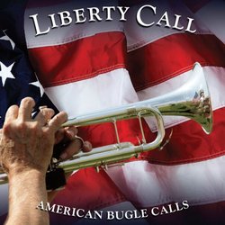 Liberty Call: American Bugle Calls