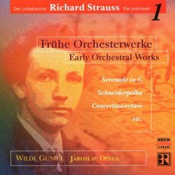 Unknown Strauss 1: Early Orchestral Works