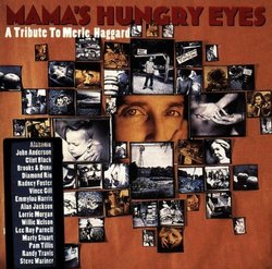 Mama's Hungry Eyes: A Tribute to Merle Haggard