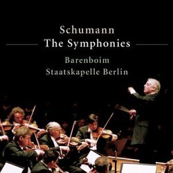 Schumann - The Symphonies / Barenboim, Berlin Staatskapelle