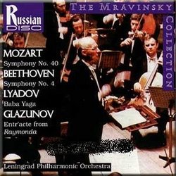 Mravinsky Collection: Mozart: Symphony No. 40 in G minor, K. 550 / Beethoven: Symphony No. 4 in B flat major, Op. 60 / Lyadov Liadov : Baba Yaga