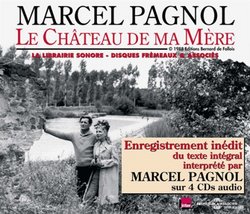 Chateau De Ma Mere: Lu Par Marcel Pagnol