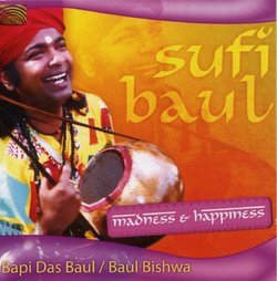 Sufi Baul: Madness & Happiness