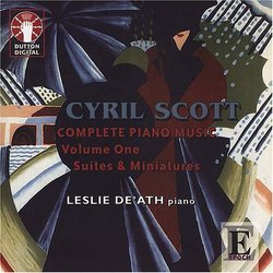 Cyril Scott: Complete Piano Music, Vol. 1