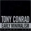 Early Minimalism Vol. 1 by Tony Conrad (2002-03-05)