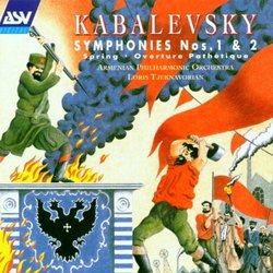 Kabalevsky: Symphonies Nos. 1 & 2; Spring; Overture Pathetique