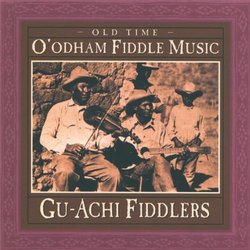 Old Time O'Odham Fiddle Music