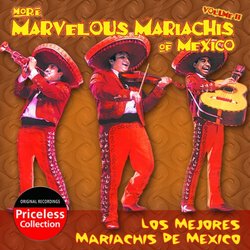 More Marvelous Mariachis Of Mexico, Volume 2