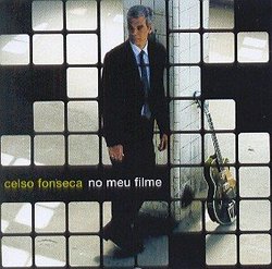 Celso Fonseca - No Meu Filme