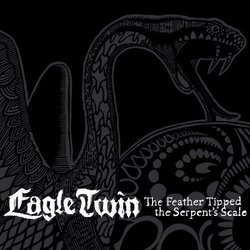 Feather Tipped the Serpent's Scale by Eagle Twin (2012-08-28)