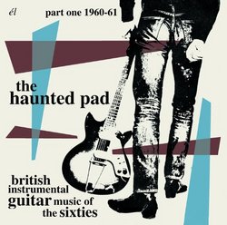 Haunted Pad: British Instr Guitar Music of 60's 1