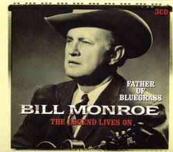 Father of Bluegrass: the Legend Lives on